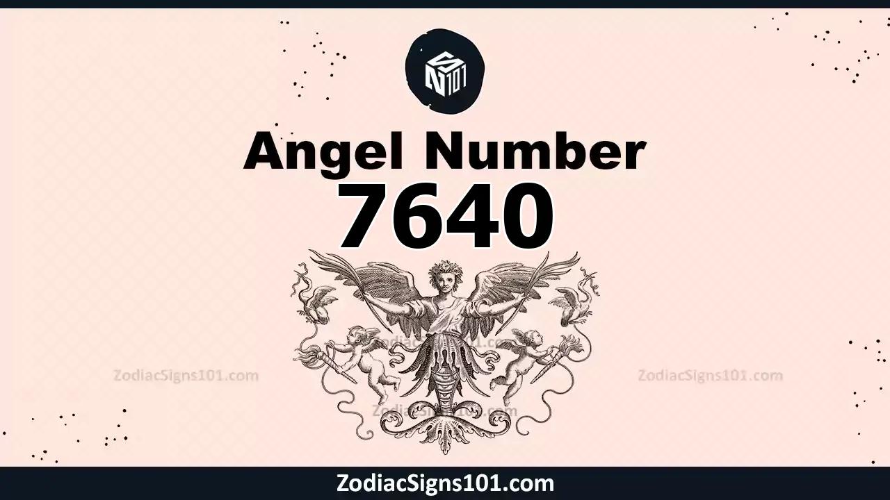 7640 Angel Number Spiritual Meaning And Significance