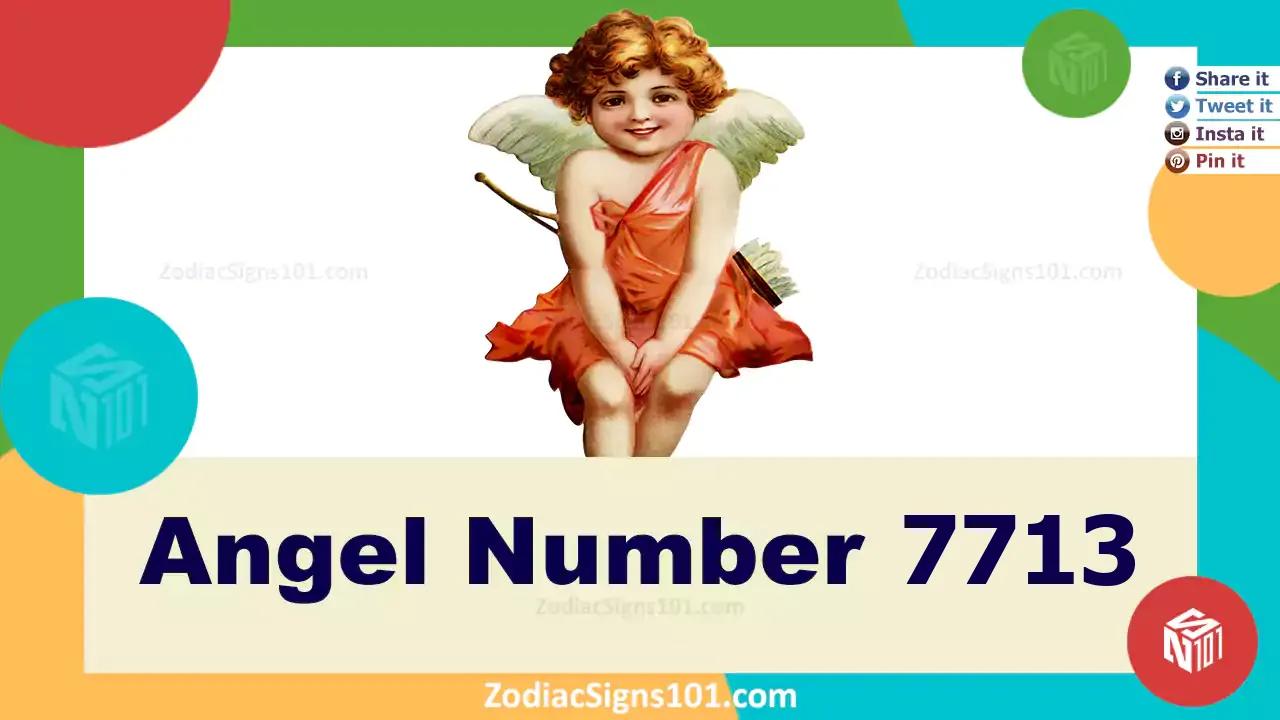 7713 Angel Number Spiritual Meaning And Significance
