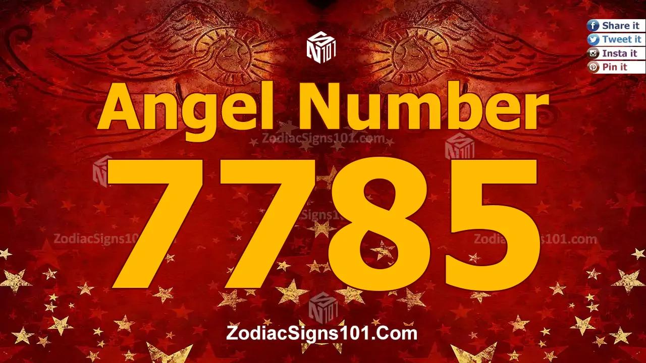 7785 Angel Number Spiritual Meaning And Significance