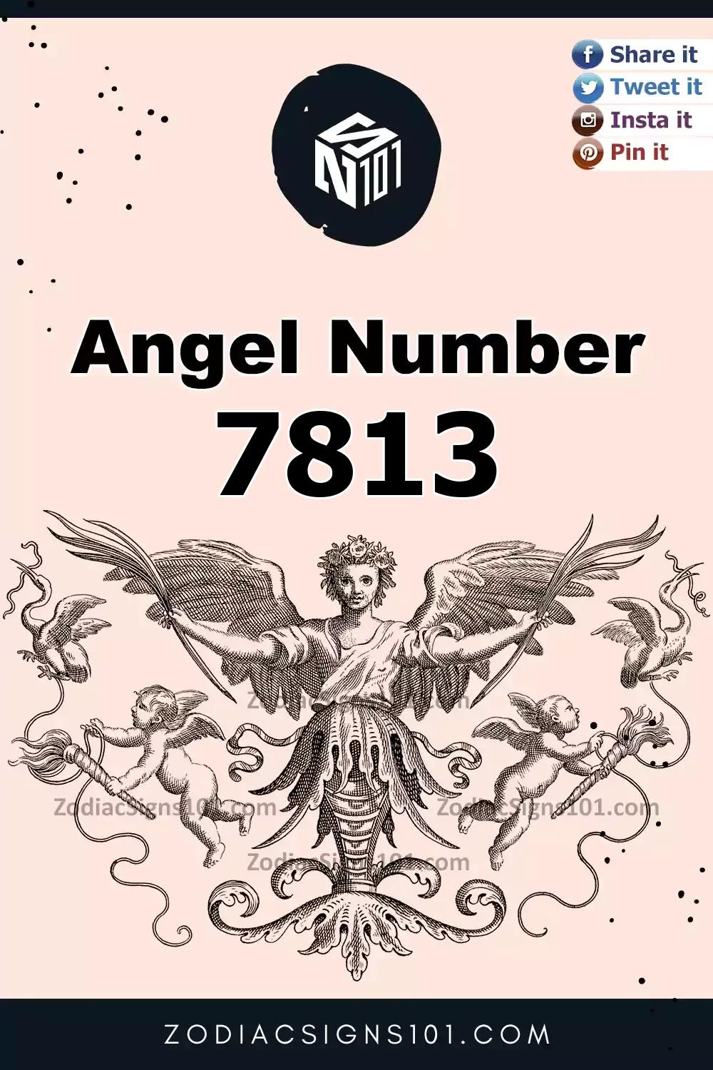 7813 Angel Number Meaning