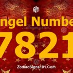 7821 Angel Number Spiritual Meaning And Significance