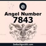 7843 Angel Number Spiritual Meaning And Significance