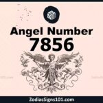 7856 Angel Number Spiritual Meaning And Significance