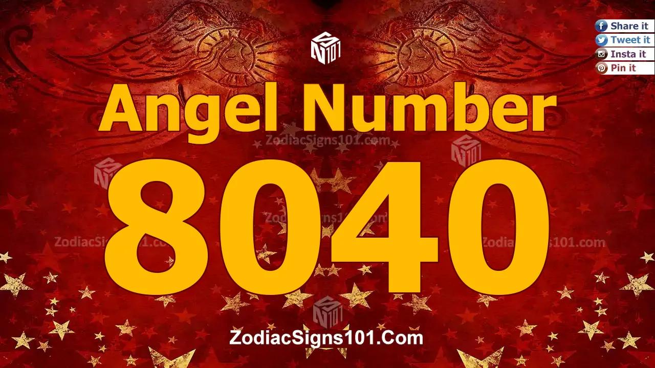 8040 Angel Number Spiritual Meaning And Significance