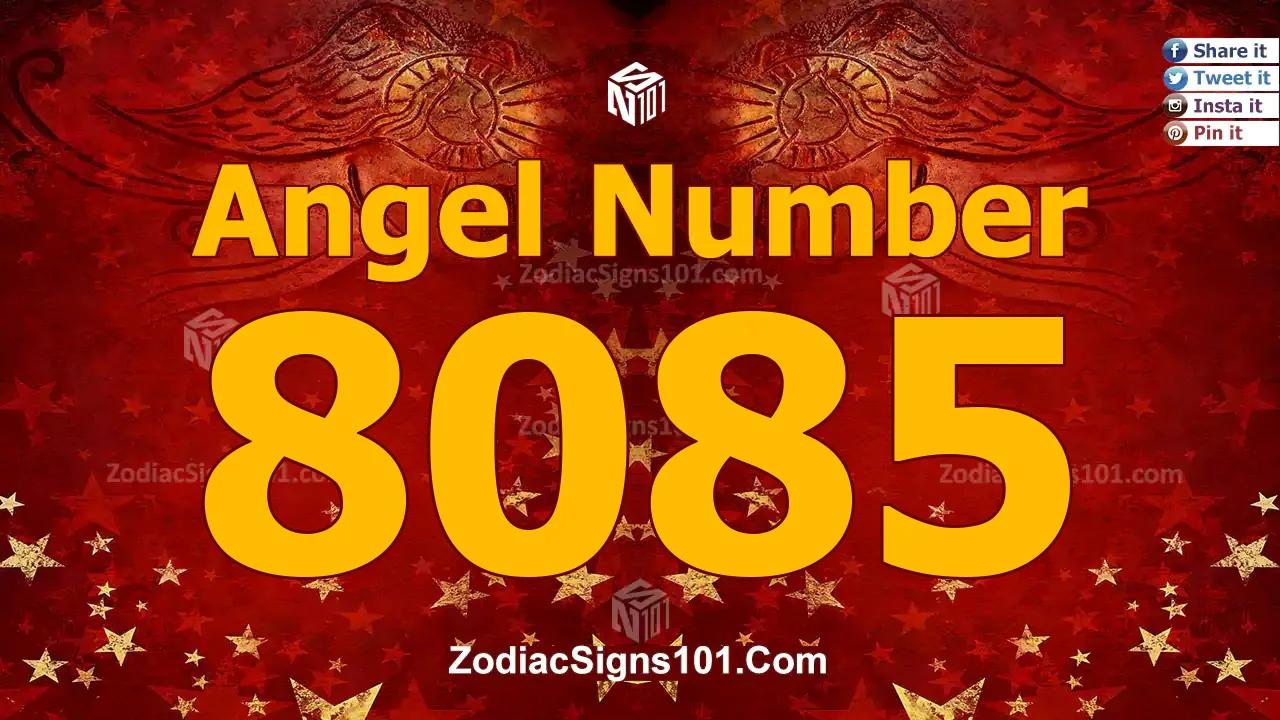 8085 Angel Number Spiritual Meaning And Significance