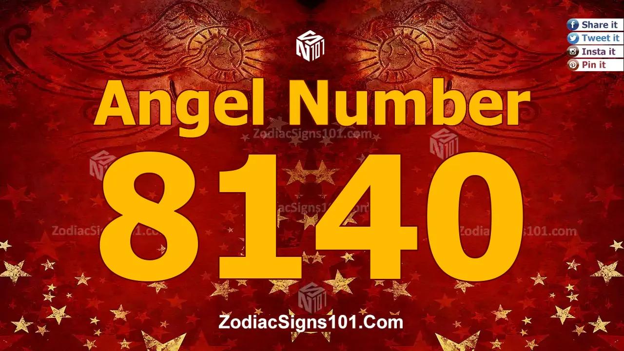 8140 Angel Number Spiritual Meaning And Significance