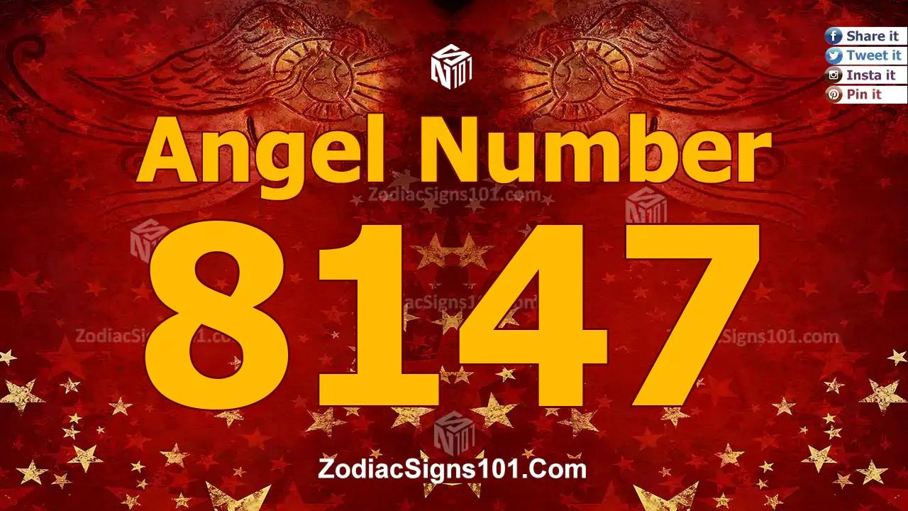 8147 Angel Number Spiritual Meaning And Significance