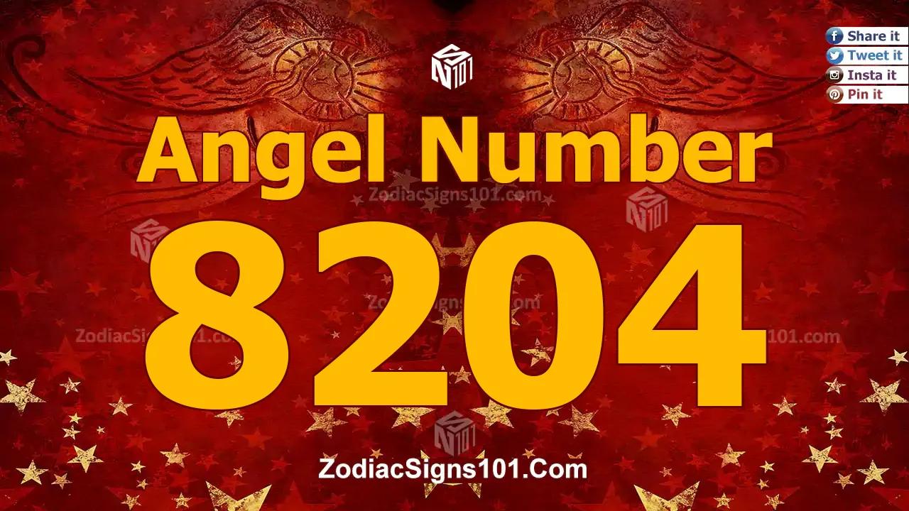 8204 Angel Number Spiritual Meaning And Significance