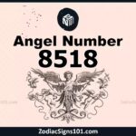 8518 Angel Number Spiritual Meaning And Significance