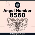 8560 Angel Number Spiritual Meaning And Significance