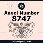 8747 Angel Number Spiritual Meaning And Significance