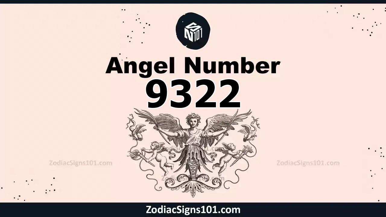 9322 Angel Number Spiritual Meaning And Significance