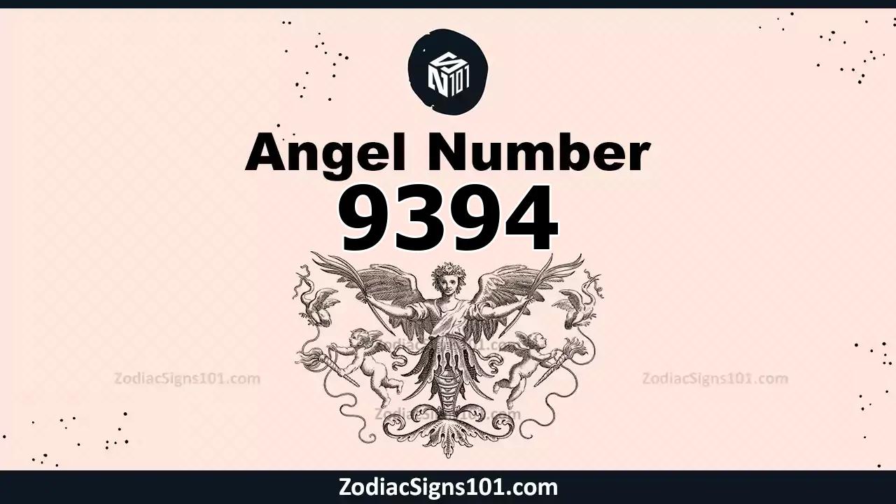 9394 Angel Number Spiritual Meaning And Significance