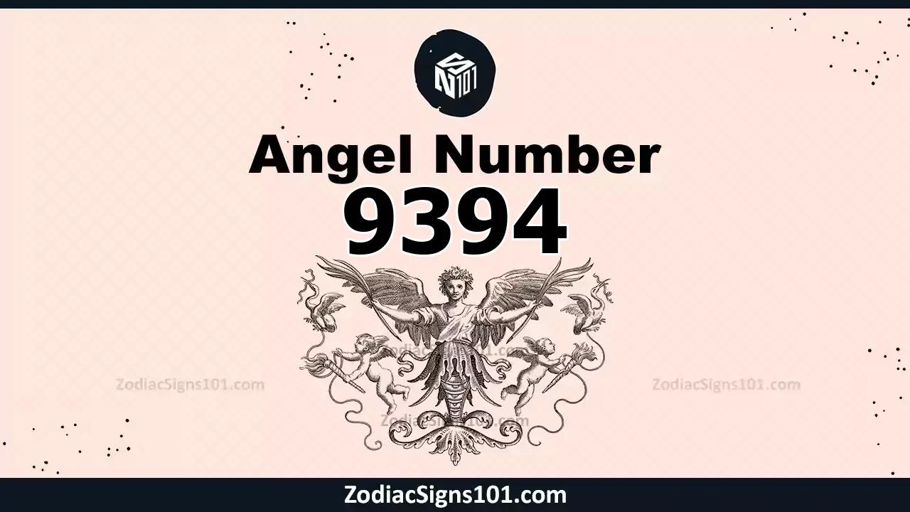 9394 Angel Number Spiritual Meaning And Significance