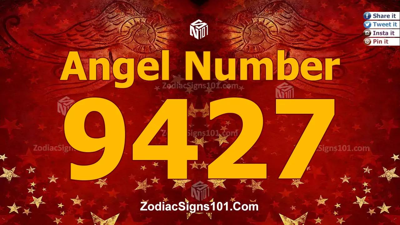 9427 Angel Number Spiritual Meaning And Significance