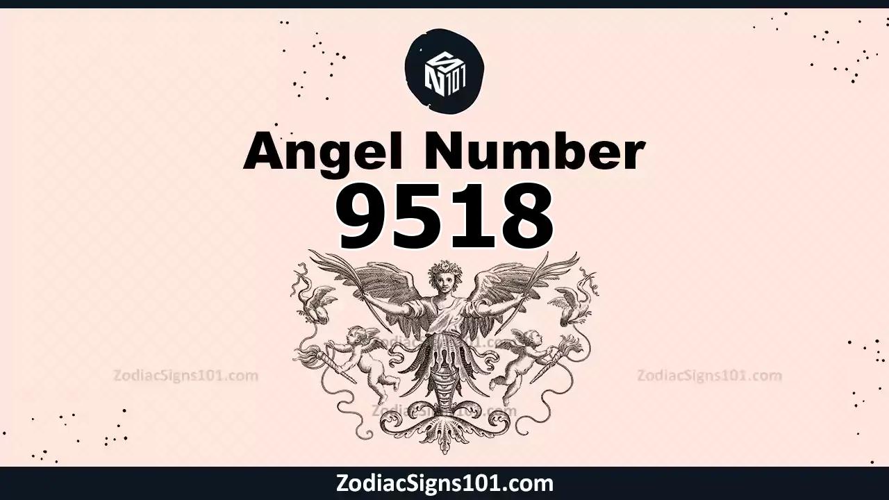 9518 Angel Number Spiritual Meaning And Significance