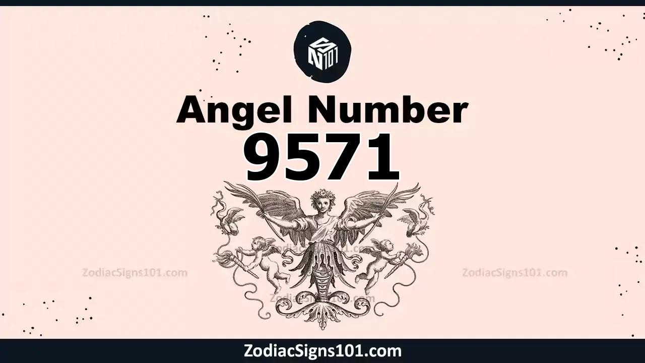 9571 Angel Number Spiritual Meaning And Significance