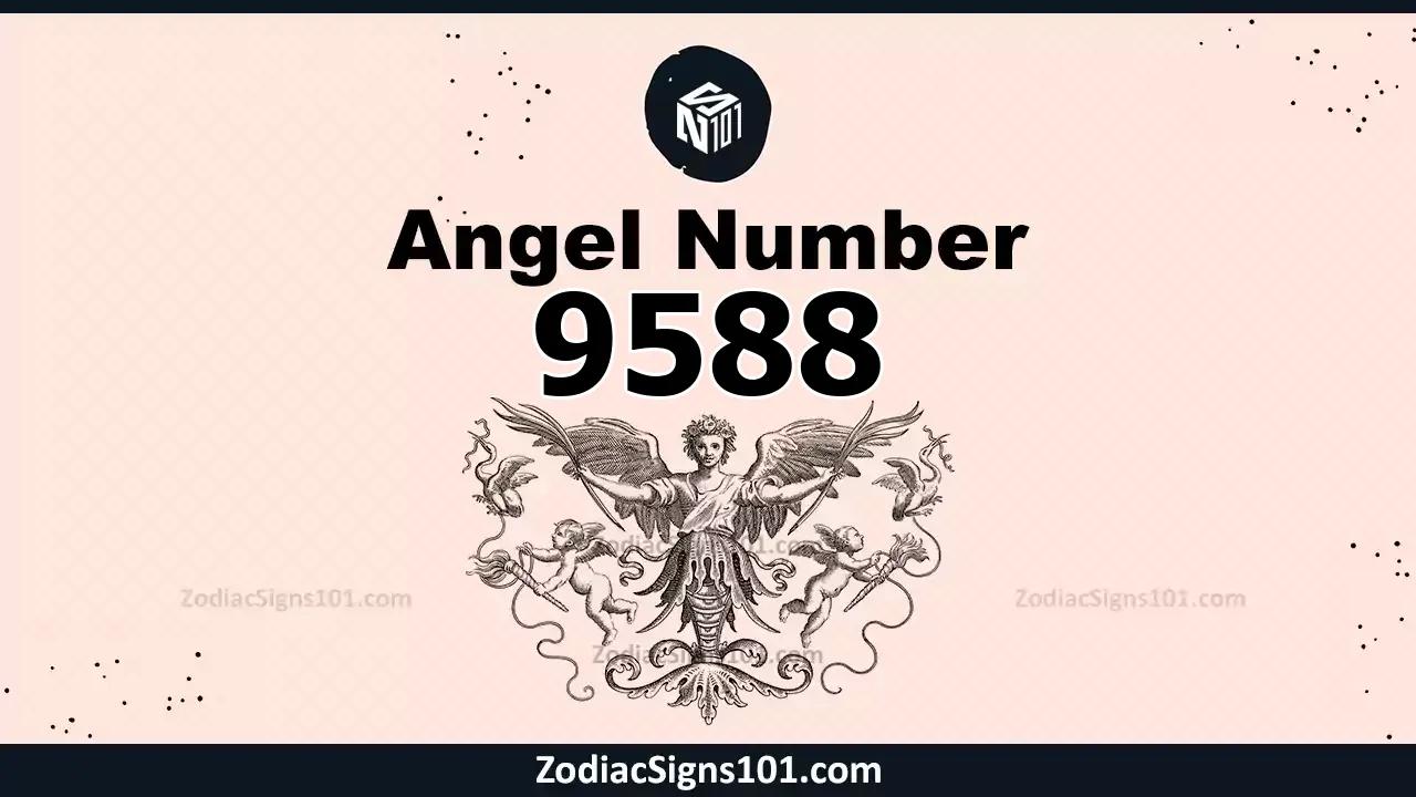 9588 Angel Number Spiritual Meaning And Significance