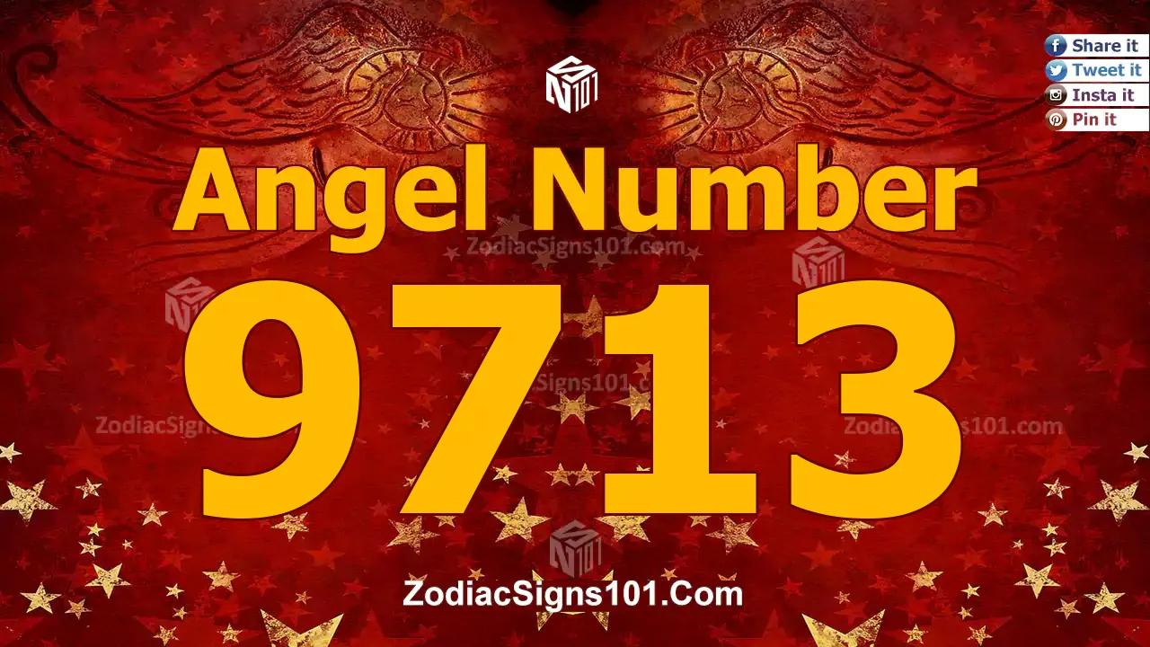 9713 Angel Number Spiritual Meaning And Significance