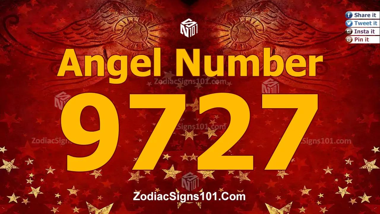 9727 Angel Number Spiritual Meaning And Significance